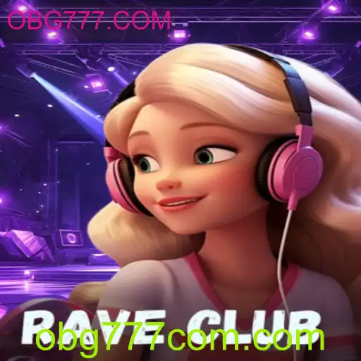 RaveClub: O Jogo de Estratégia e Aventura com OBG777.COM